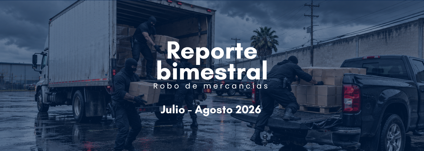 Reporte bimestral: Robo de mercancías Julio – Agosto 2026
